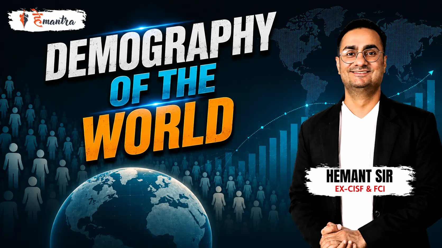 DEMOGRAPHY OF THE WORLD | BY HEMANT SIR